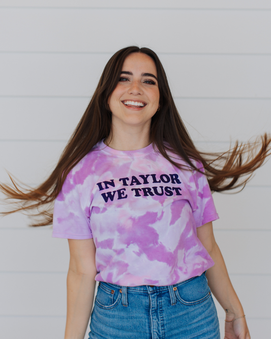 In Taylor We Trust Tie Dye Tee