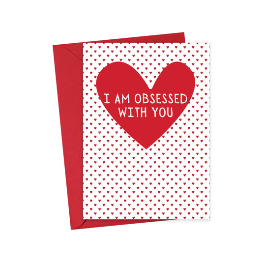 I'm Obsessed with You card