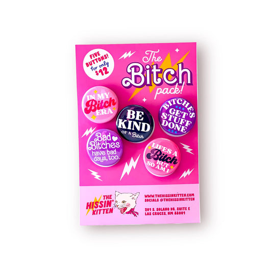 The Bitch Pack Buttons