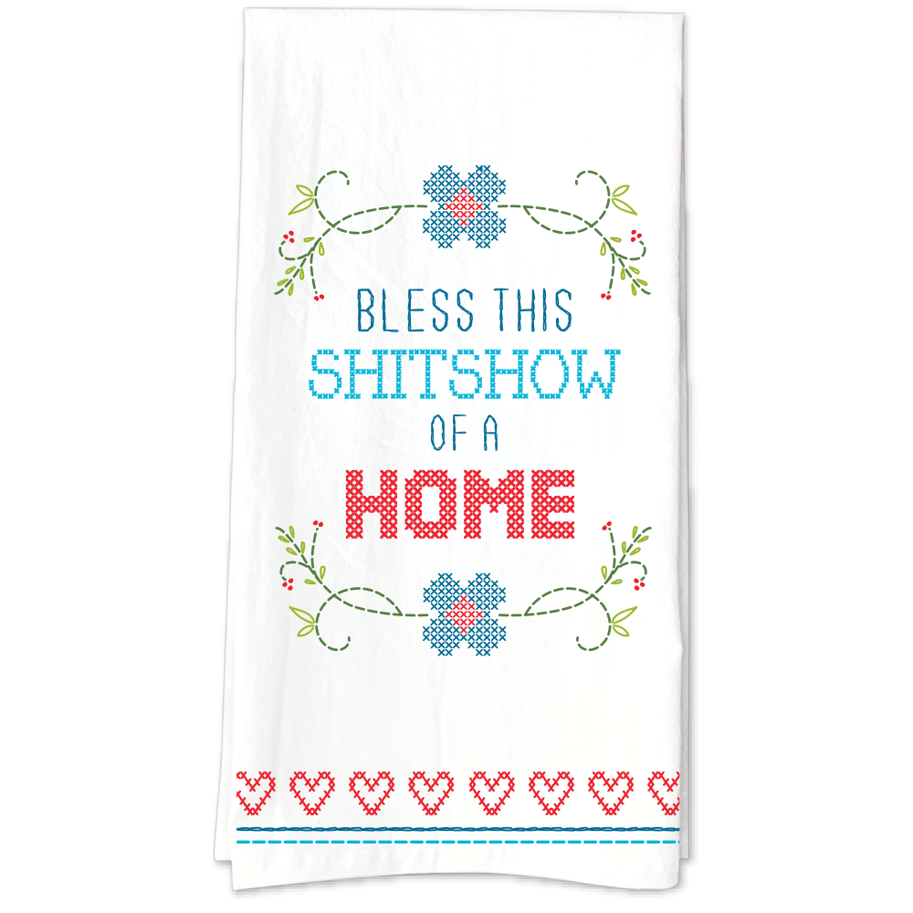 Bless This Shitshow Of A Home Tea Towel