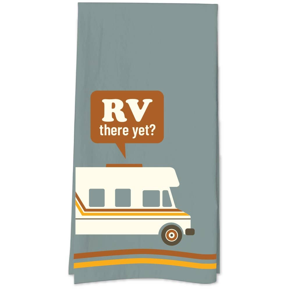 Rv There Yet Tea Towel