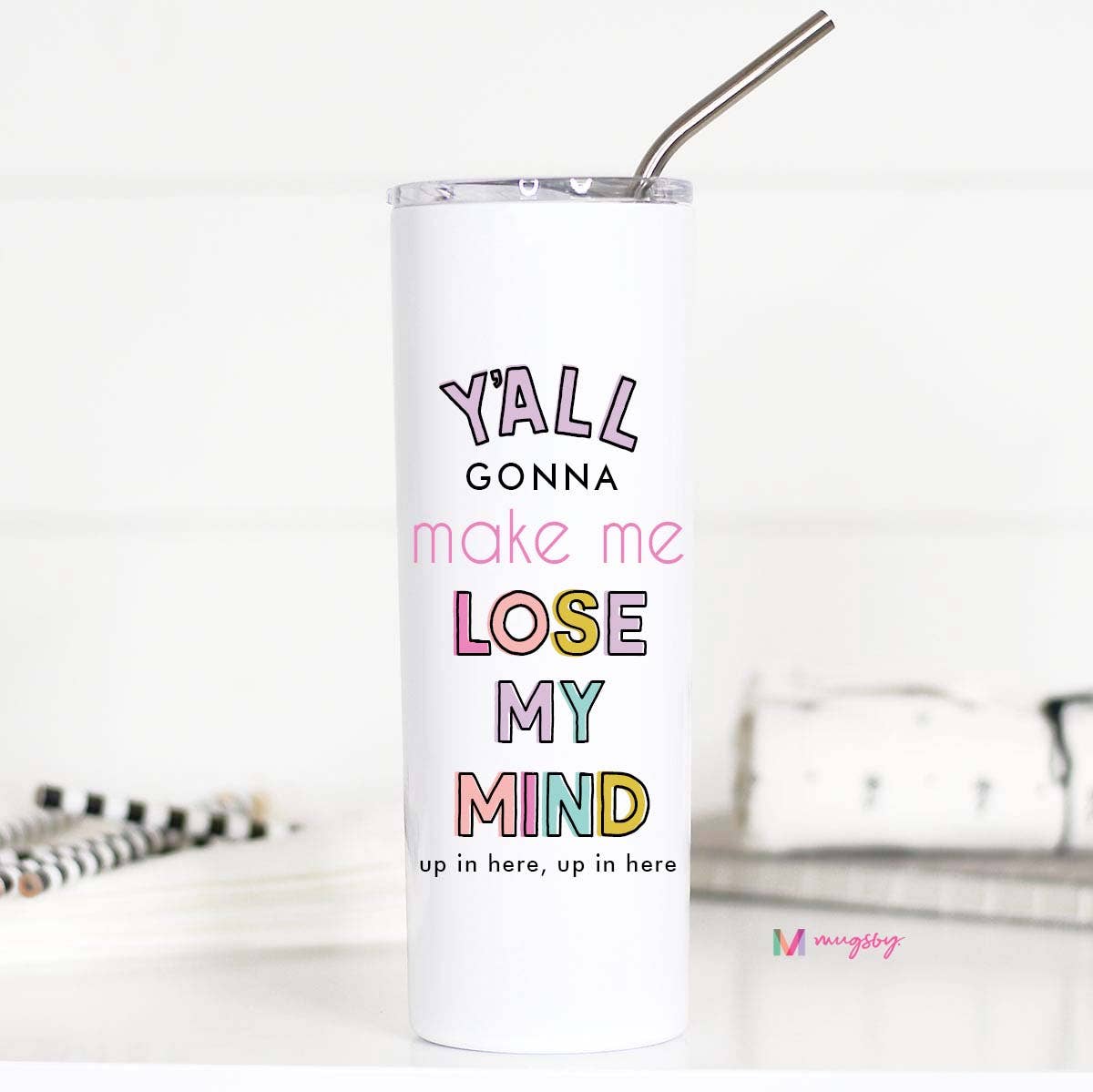 Lose My Mind Stainless Cup