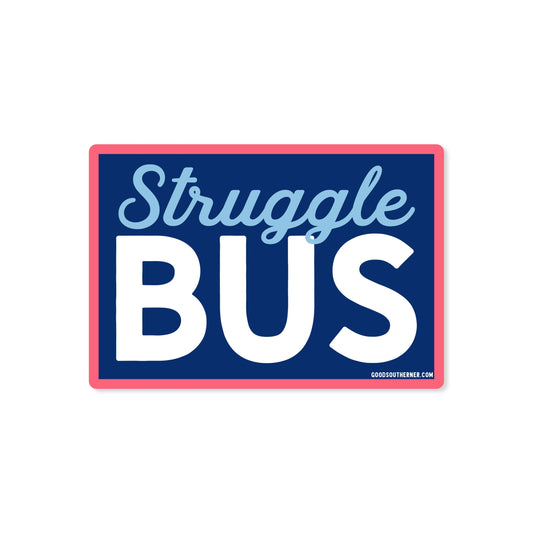 Struggle Bus Sticker