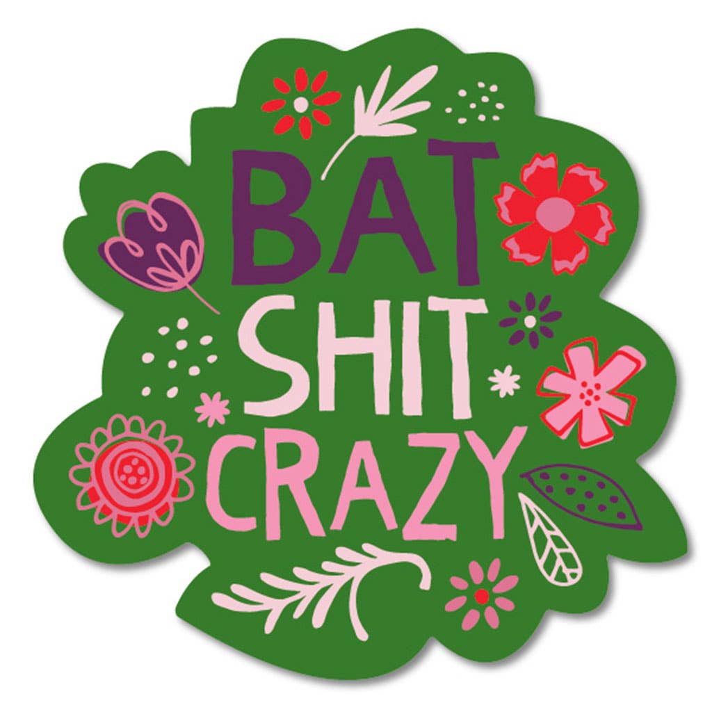 Bat Shit Crazy Sticker